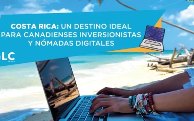 Costa Rica: un destino ideal para canadienses inversionistas y nómadas digitales